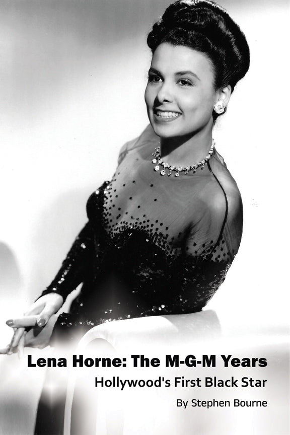 Lena Horne: The M-G-M Years - Hollywood's First Black Star