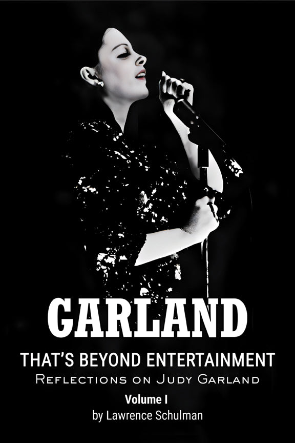 "BROADWAY WORLD" Book Review of "GARLAND - That's Beyond Entertainment", Volume I & Volume II