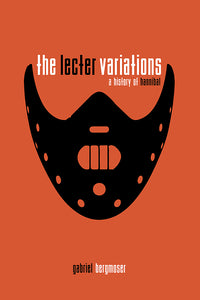 Q&A with Gabriel Bergmoser, author of The Lecter Variations - A History of Hannibal