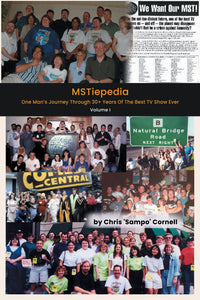 Q&A for Chris “Sampo” Cornell, author of MSTiepedia - One Man’s Journey Through 30+ Years Of The Best TV Show Ever