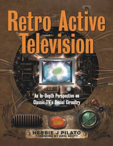 "Retro Active Television" and Herbie J. Pilato Win 2023 Independent Book and Author of the Year Award