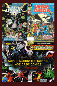 QUESTIONS AND ANSWERS WITH WILLIAM SCHOELL FOR SUPER-ACTION: THE COPPER AGE OF DC COMICS