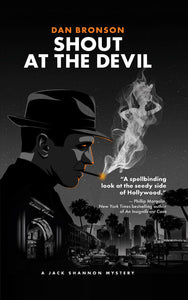 INTERVIEW WITH DAN BRONSON, AUTHOR OF SHOUT AT THE DEVIL