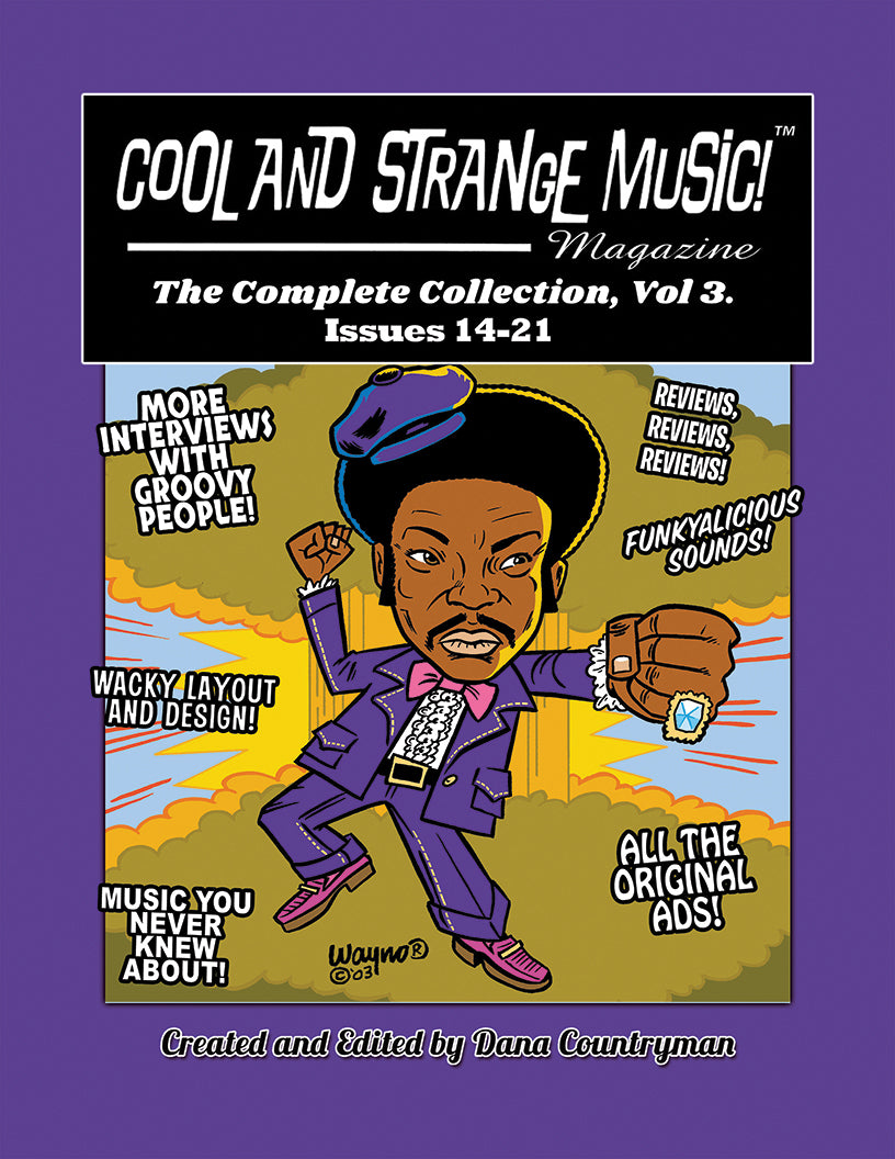 Cool and Strange Music! Magazine - The Complete Collection, Vol. 3 Issues 14-21