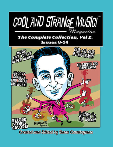 Cool and Strange Music! Magazine - The Complete Collection, Vol. 2 Issues 8-14 (paperback)