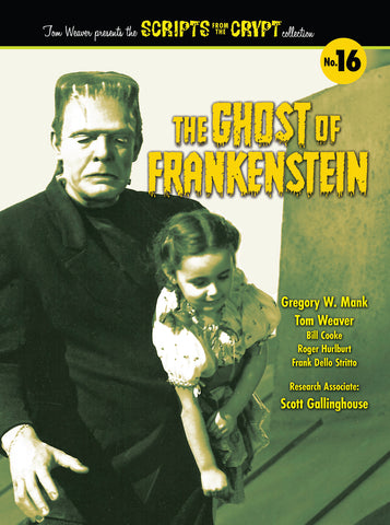 The Ghost of Frankenstein - Scripts from the Crypt, Volume 16 (hardback)