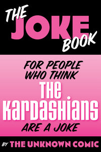 The Joke Book for People Who Think the KARDASHIANS Are a Joke (audiobook)