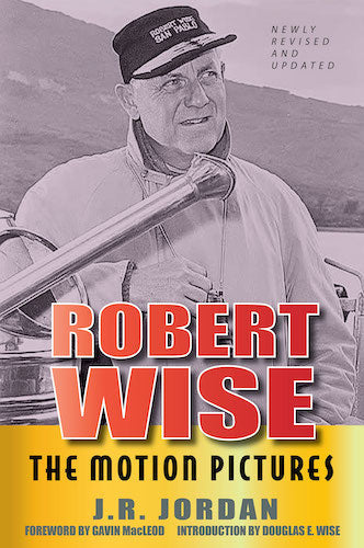 ROBERT WISE: THE MOTION PICTURES (REVISED EDITION) (SOFTCOVER EDITION ...