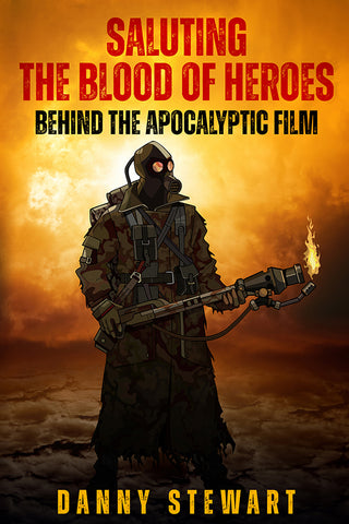 Saluting The Blood of Heroes Behind The Apocalyptic Film (paperback)