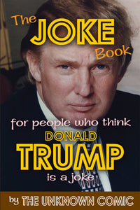 The Joke Book for People Who Think Donald Trump Is a Joke (paperback)