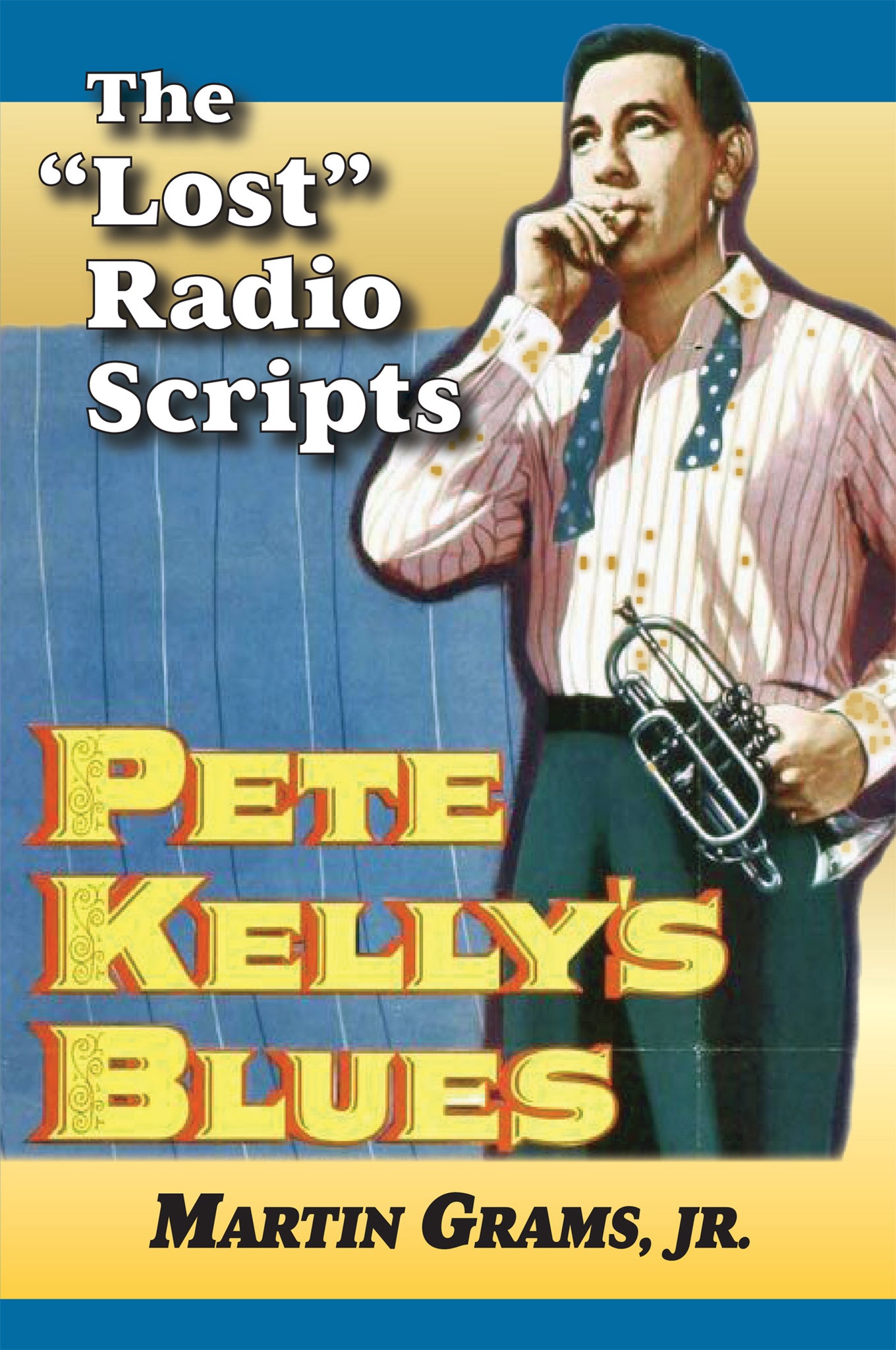 Pete Kelly's Blues: The "Lost" Radio Scripts (ebook)