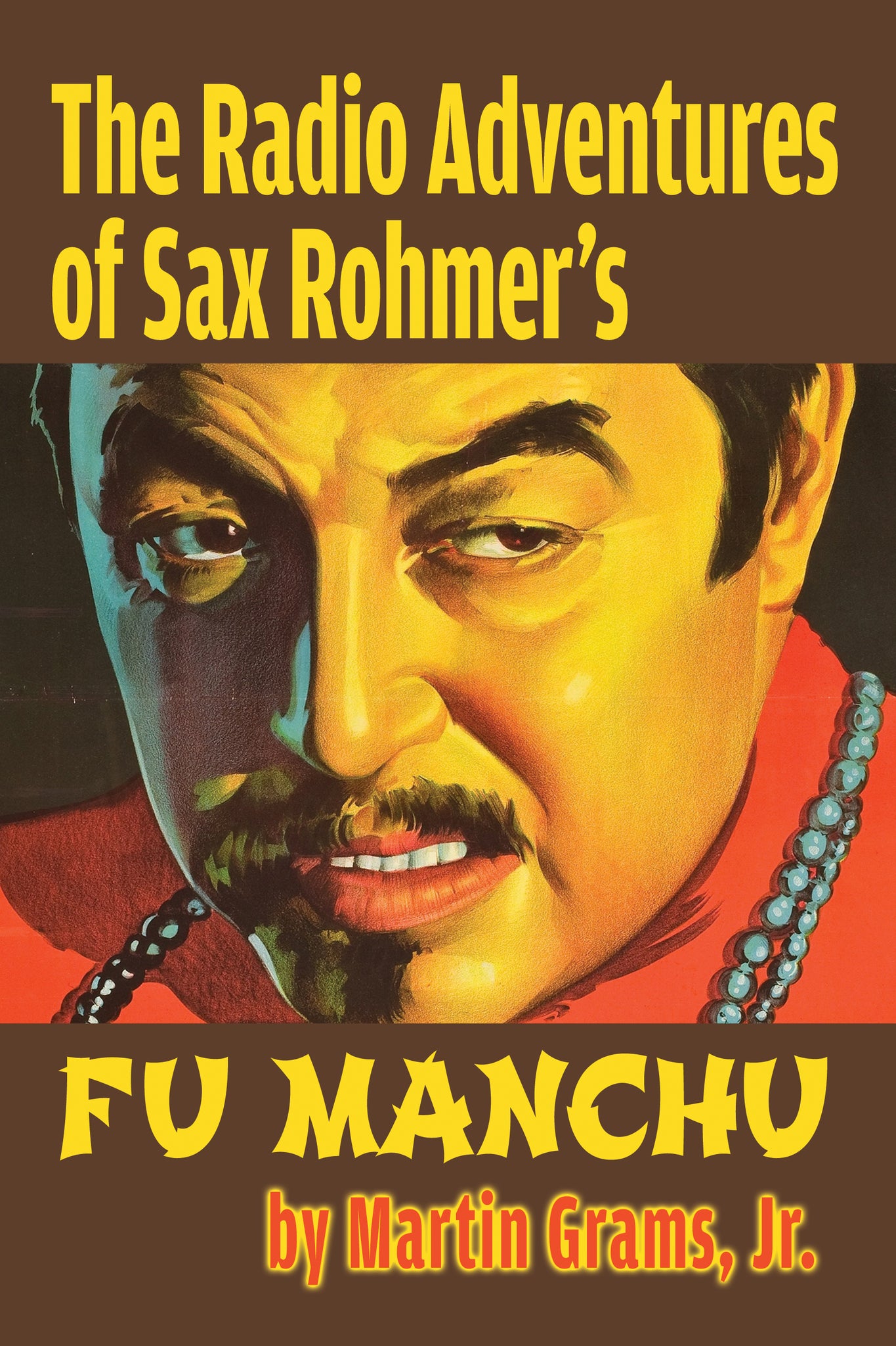 The Radio Adventures Of Sax Rohmer’s Fu Manchu (hardback)