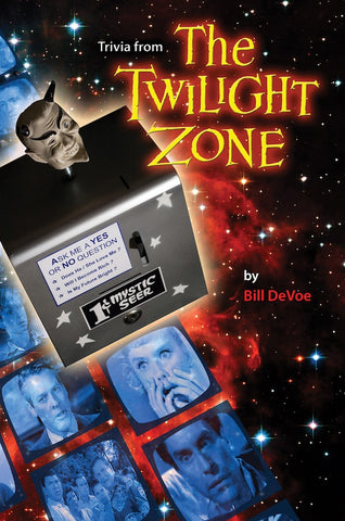 TRIVIA FROM "THE TWILIGHT ZONE" (HARDCOVER EDITION) by Bill DeVoe - BearManor Manor